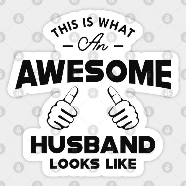 Husband - This is what an awesome husband looks like Sticker by KC Happy Shop